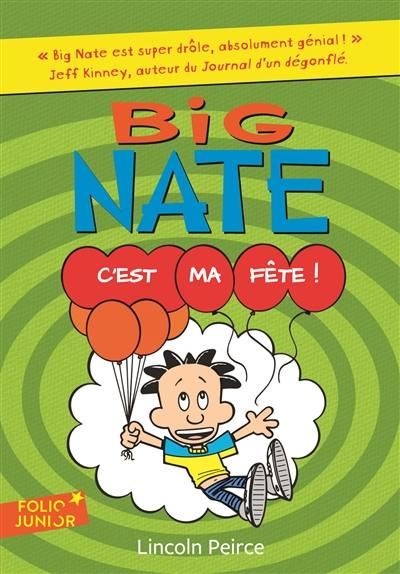 Big Nate. Vol. 7. C'est ma fête !