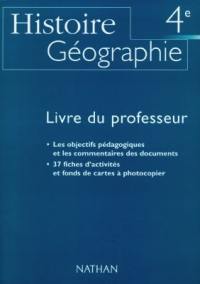 Histoire, géographie, 4e : livre du professeur