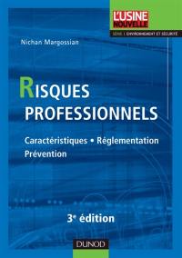 Risques professionnels : caractéristiques, réglementation, prévention