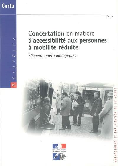 Concertation en matière d'accessibilité aux personnes à mobilité réduite : éléments méthodologiques