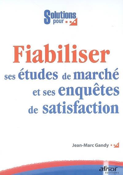 Fiabiliser ses études de marché et ses enquêtes de satisfaction