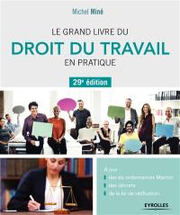 Le grand livre du droit du travail en pratique