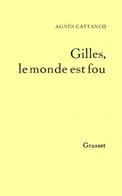 Gilles, le monde est fou