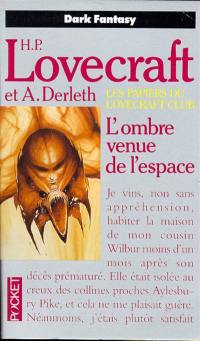 Les papiers du Lovecraft club. L'ombre venue de l'espace : et autres contes