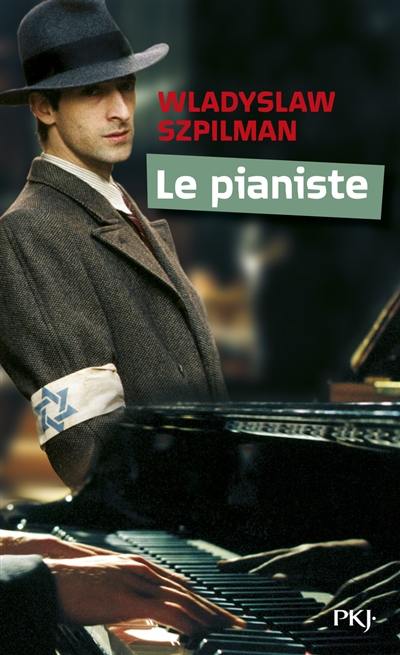 Le pianiste : l'extraordinaire destin d'un musicien juif dans le ghetto de Varsovie, 1939-1945. Journal de Wilm Hosenfeld