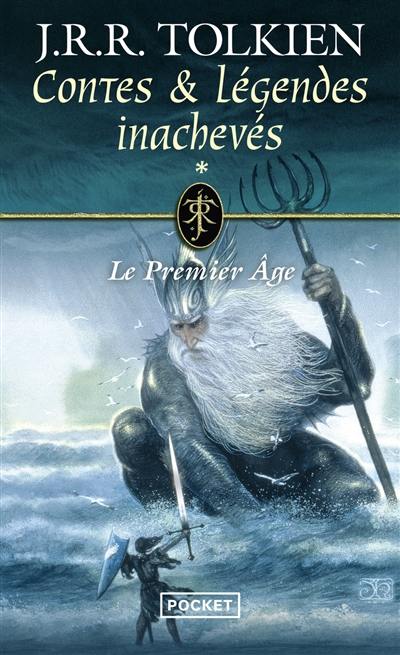 Contes et légendes inachevés. Vol. 1. Le premier âge