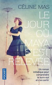 Le jour où Maya s'est relevée