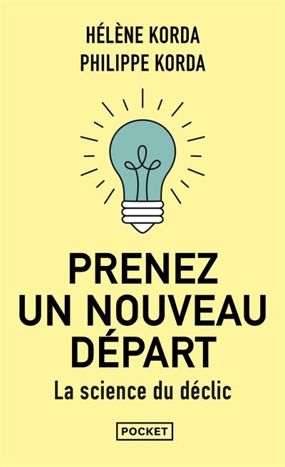 Prenez un nouveau départ : la science du déclic