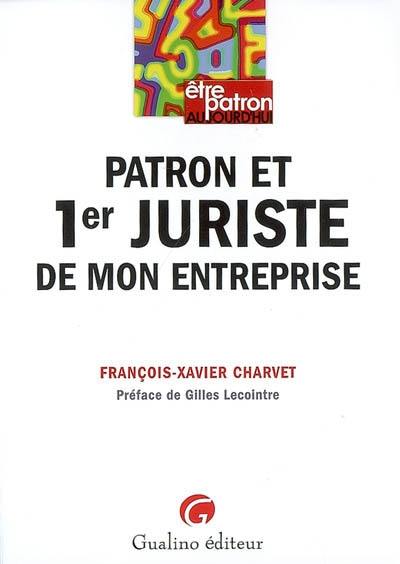 Patron et 1er juriste de mon entreprise