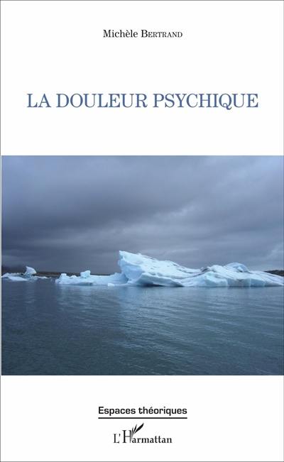 La douleur psychique