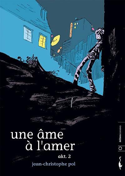 Une âme à l'amer. Vol. 2