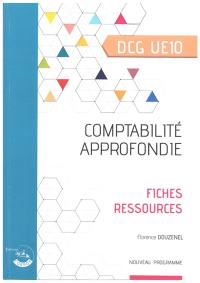 Comptabilité approfondie, DCG UE10 : fiches ressources : nouveau programme