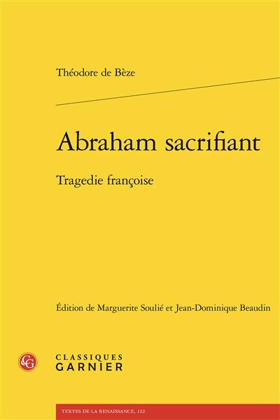 Abraham sacrifiant : tragedie françoise