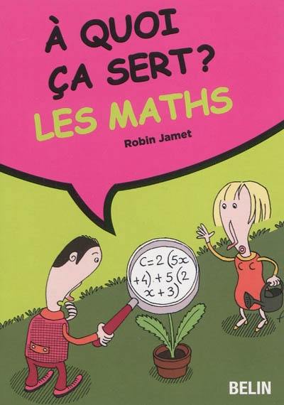 A quoi ça sert ? Les maths