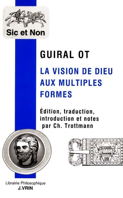 La vision de Dieu aux multiples formes : quolibet tenu à Paris en décembre 1333