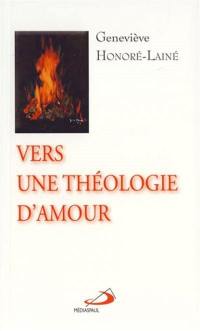 Vers une théologie d'amour