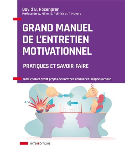 Grand manuel de l'entretien motivationnel : pratiques et savoir-faire