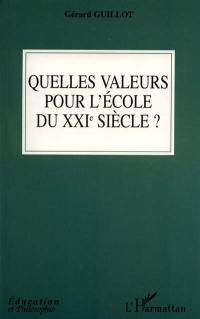 Quelles valeurs pour l'école du XXIe siècle ?