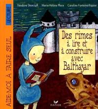 Des rimes à lire et à construire avec Balthazar