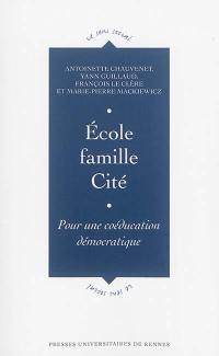 Ecole, famille, cité : pour une coéducation démocratique