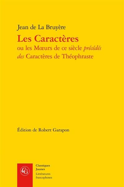 Les caractères ou Les moeurs de ce siècle. Caractères