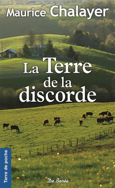 La terre de la discorde