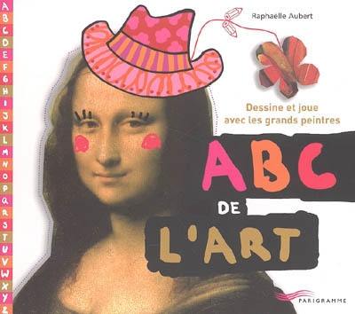 L'abc de l'art : dessine et joue avec les grands peintres