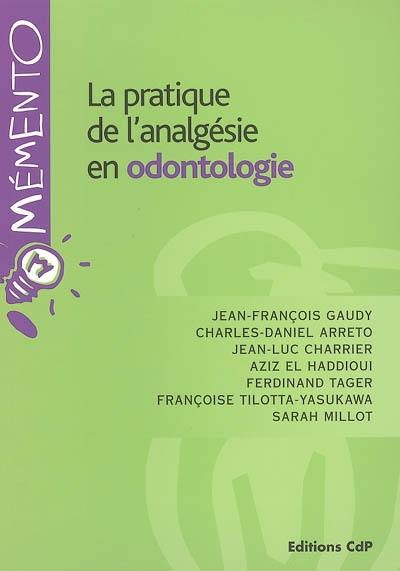 La pratique de l'analgésie en odontologie