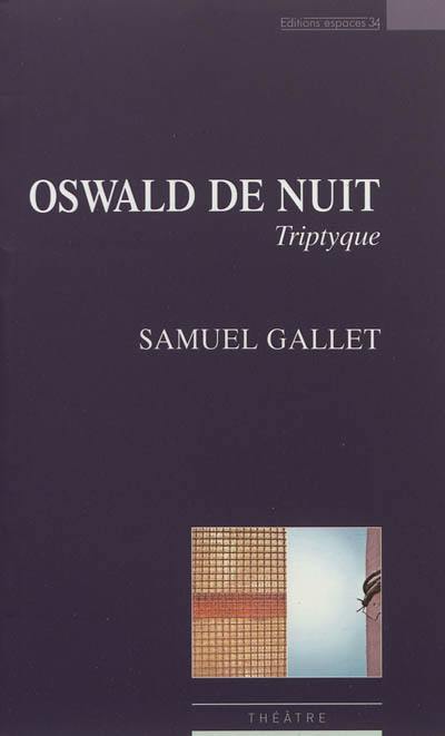 Oswald de nuit : théâtre