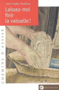 Laissez moi finir la vaisselle !