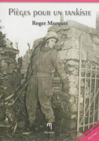 Pièges pour un tankiste : itinéraire guerrier, sentimental, émotionnel et affectif d'un G.I. américain en 1944-45