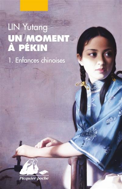 Un moment à Pékin. Vol. 1. Enfances chinoises