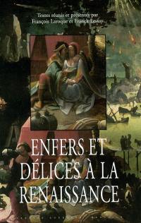 Enfers et délices à la Renaissance