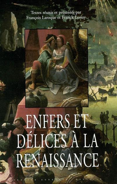 Enfers et délices à la Renaissance