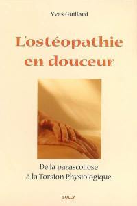 L'ostéopathie en douceur : de la parascoliose à la torsion physiologique