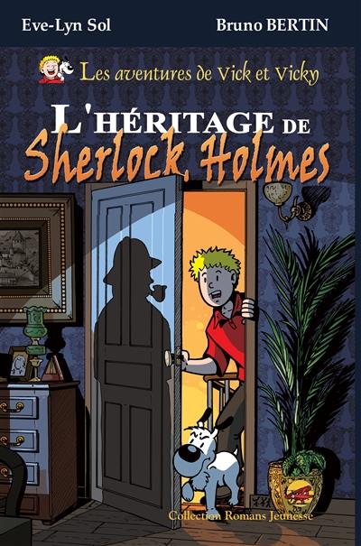 Les aventures de Vick et Vicky. L'héritage de Sherlock Holmes