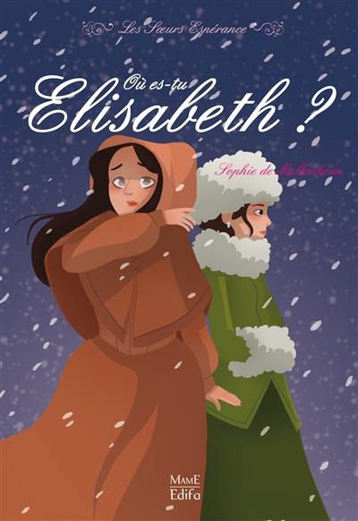 Les soeurs Espérance. Où es-tu Elisabeth ?