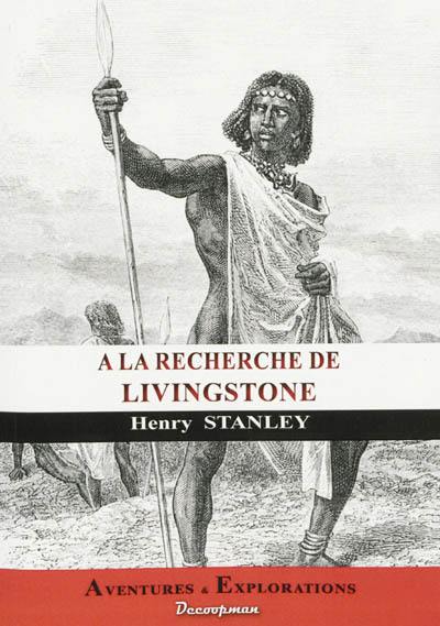 Voyage à la recherche de Livingstone au centre de l'Afrique