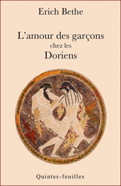 L'amour des garçons chez les Doriens : leur morale, leurs idées