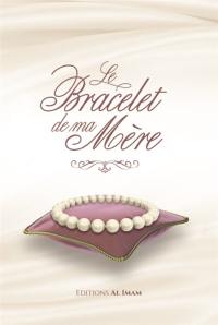 Le bracelet de ma mère