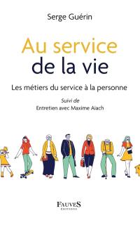 Au service de la vie : les métiers du service à la personne