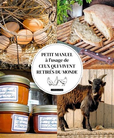 Petit manuel à l'usage de ceux qui vivent retirés du monde