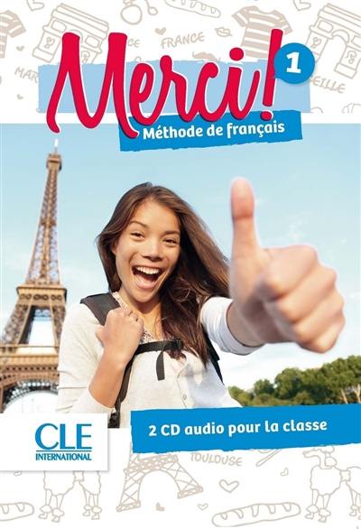 Merci ! méthode de français 1 : 2 CD audio pour la classe