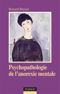 Psychopathologie de l'anorexie mentale