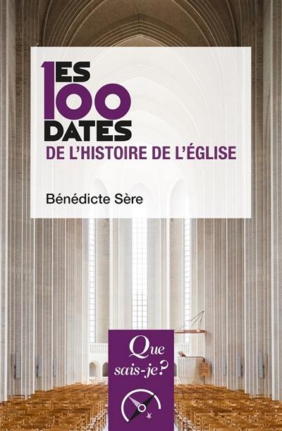 Les 100 dates de l'histoire de l'Eglise