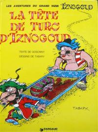 Les aventures du grand vizir Iznogoud. Vol. 11. La tête de turc d'Iznogoud