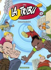 La tribu. Vol. 2. Bouge tes pieds !