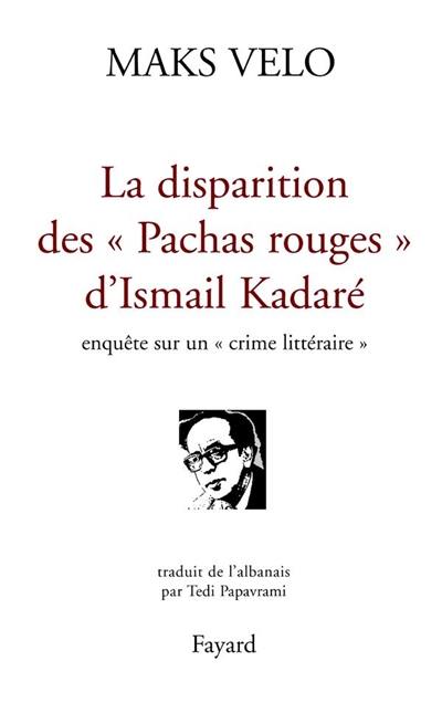 La disparition des pachas rouges : enquête sur un crime littéraire