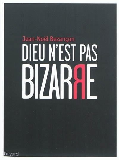 Dieu n'est pas bizarre