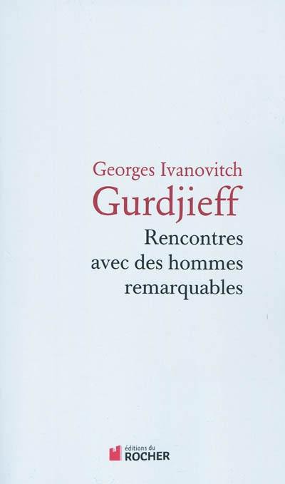 Rencontres avec des hommes remarquables